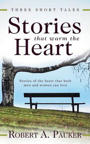 Cover image for Stories That Warm the Heart: Three Short Tales