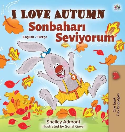 I Love Autumn (English Turkish Bilingual Book for Kids)