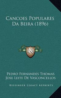 Cover image for Cancoes Populares Da Beira (1896)