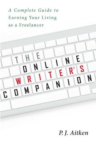 Cover image for The Online Writer's Companion: A Complete Guide to Earning Your Living as a Freelancer