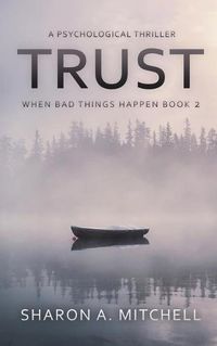 Cover image for Trust: A Psychological Thriller