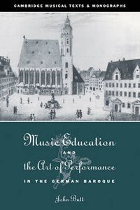 Cover image for Music Education and the Art of Performance in the German Baroque