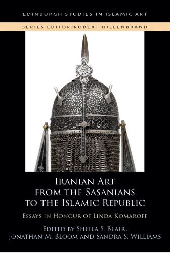 Iranian Art from the Sasanians to the Islamic Republic