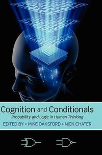Cover image for Cognition and Conditionals: Probability and Logic in Human Thinking