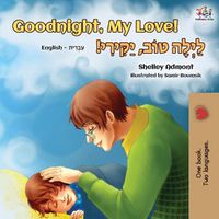 Cover image for Goodnight, My Love! (English Hebrew Bilingual Book)