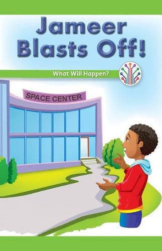 Cover image for Jameer Blasts Off!: What Will Happen?