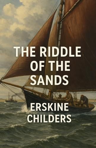 Cover image for The Riddle Of The Sands (Illustrated)