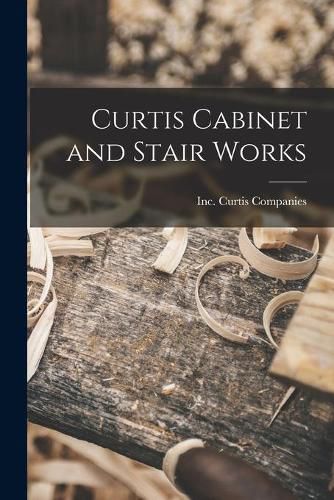 Cover image for Curtis Cabinet and Stair Works