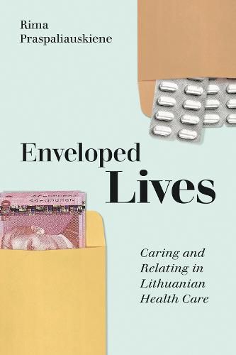 Cover image for Enveloped Lives: Caring and Relating in Lithuanian Health Care