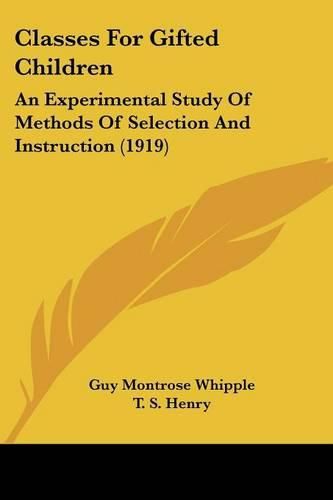 Classes for Gifted Children: An Experimental Study of Methods of Selection and Instruction (1919)