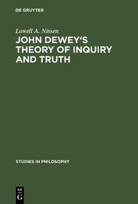 Cover image for John Dewey's theory of inquiry and truth