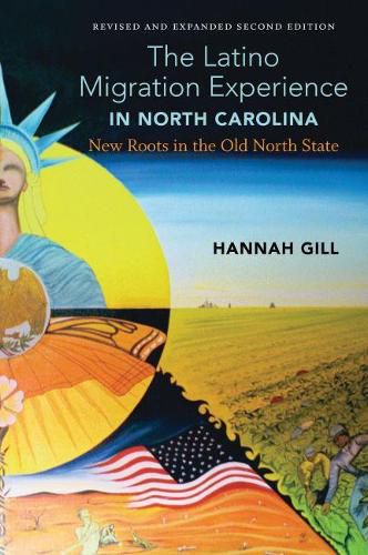 Cover image for Latinx North Carolina, A revised and updated edition of The Latino Migration Experience in North Carolina: New Roots in the Old North State