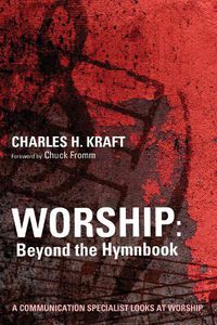 Cover image for Worship: Beyond the Hymnbook: A Communication Specialist Looks at Worship