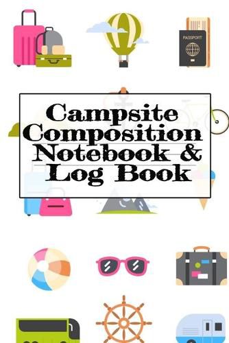 Cover image for Campsite Composition Notebook & Log Book