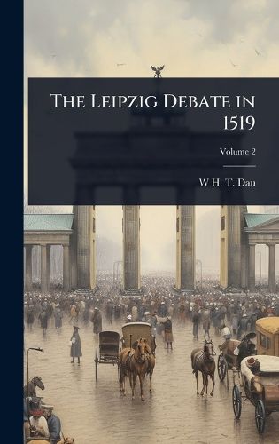 Cover image for The Leipzig Debate in 1519