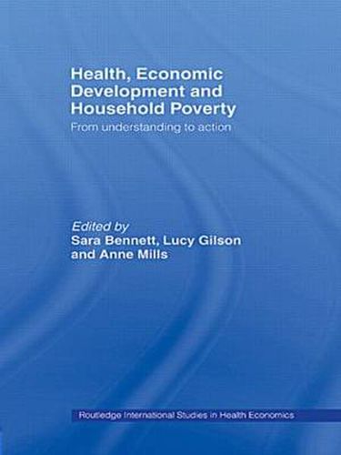 Cover image for Health, Economic Development and Household Poverty: From Understanding to Action