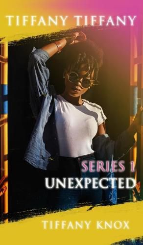 Cover image for Tiffany Tiffany Series 1 Unexpected