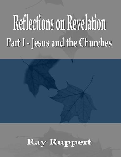 Cover image for Reflections on Revelation: Part I - Jesus and the Churches