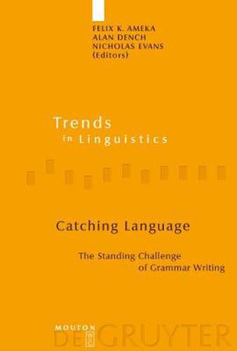 Cover image for Catching Language: The Standing Challenge of Grammar Writing