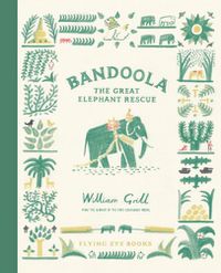 Cover image for Bandoola: The Great Elephant Rescue