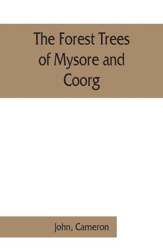 Cover image for The forest trees of Mysore and Coorg