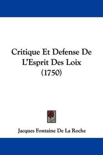 Critique Et Defense de L'Esprit Des Loix (1750)