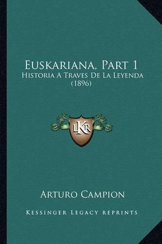 Cover image for Euskariana, Part 1: Historia a Traves de La Leyenda (1896)