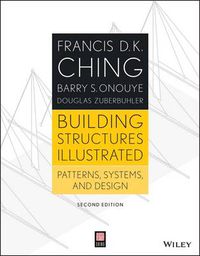 Cover image for Building Structures Illustrated - Patterns, Systems, and Design, Second Edition