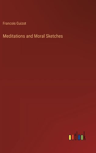 Cover image for Meditations and Moral Sketches