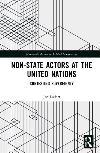 Non-State Actors at the United Nations: Contesting Sovereignty