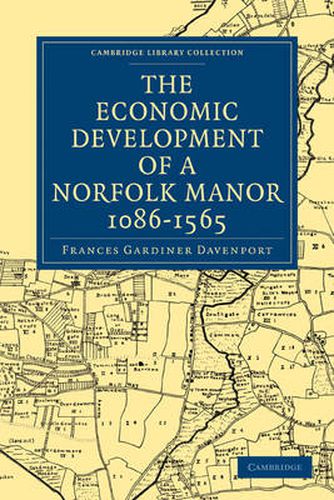 Cover image for The Economic Development of a Norfolk Manor 1086-1565