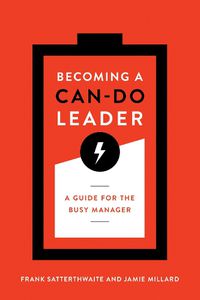 Cover image for Becoming a Can-Do Leader: A Guide for the Busy Manager