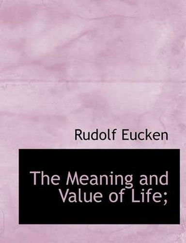 Cover image for The Meaning and Value of Life;