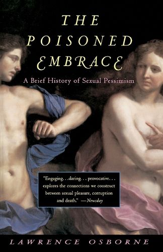 Cover image for Poisoned Embrace: A Brief History of Sexual Pessimism