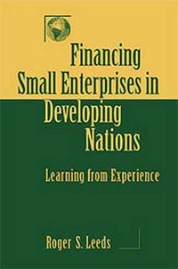 Cover image for Financing Small Enterprises in Developing Nations: Learning from Experience