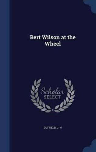 Bert Wilson at the Wheel