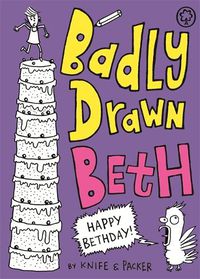 Cover image for Badly Drawn Beth: Happy Bethday!: Book 3