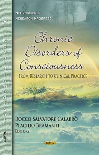 Cover image for Chronic Disorders of Consciousness: From Research to Clinical Practice