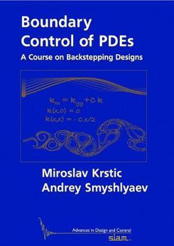 Cover image for Boundary Control of PDEs: A Course on Backstepping Designs