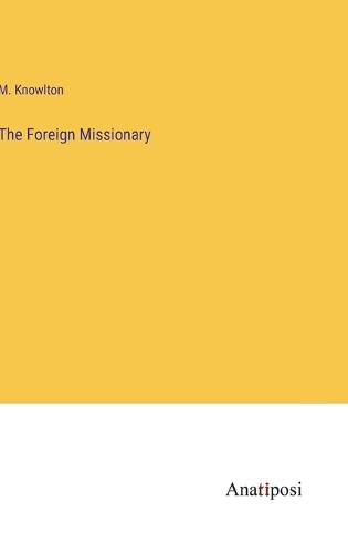 Cover image for The Foreign Missionary