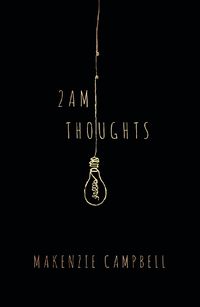 Cover image for 2am Thoughts: Poetry that condenses an entire relationship into a single day