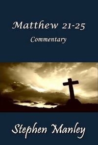 Cover image for Matthew 21-25 Commentary