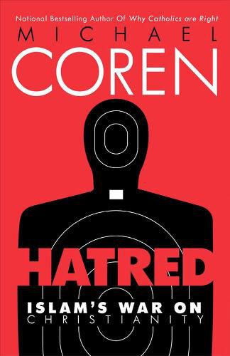 Hatred: Islam's War on Christianity