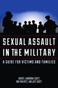 Cover image for Sexual Assault in the Military: A Guide for Victims and Families