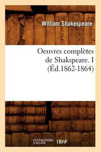 Oeuvres Completes de Shakspeare. I (Ed.1862-1864)
