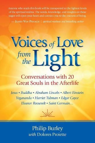 Cover image for Voices of Love from the Light: Conversations with 20 Great Souls in the Afterlife