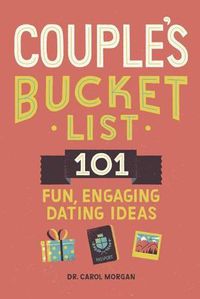 Cover image for Couple's Bucket List: 101 Fun, Engaging Dating Ideas