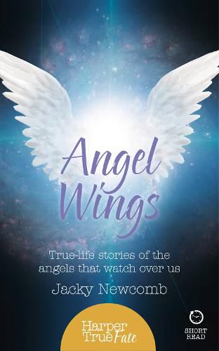 Cover image for Angel Wings: True-Life Stories of the Angels That Watch Over Us