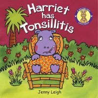 Cover image for Harriet has Tonsillitis