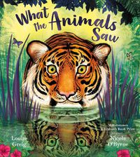 Cover image for What the Animals Saw